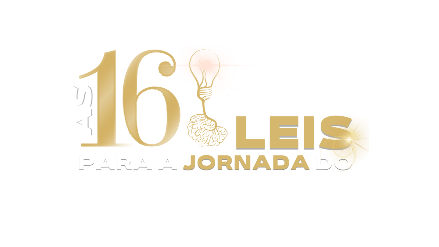 As 16 Leis Para A Jornada Do Empreendedor